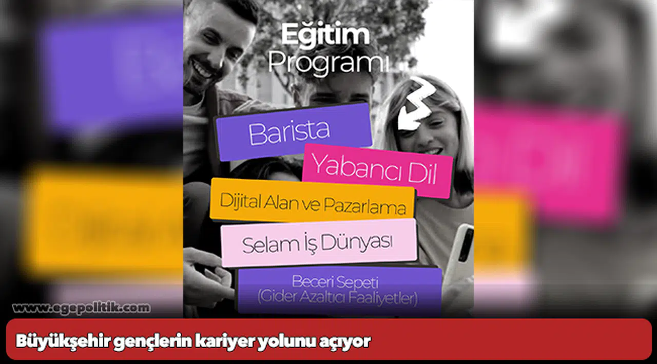 Büyükşehir gençlerin kariyer yolunu açıyor