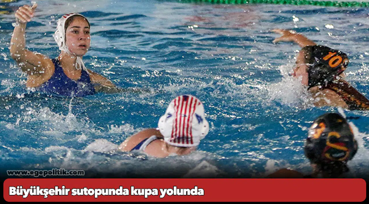 Büyükşehir sutopunda kupa yolunda