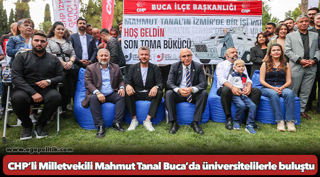 CHP’li Milletvekili Mahmut Tanal Buca’da üniversitelilerle buluştu