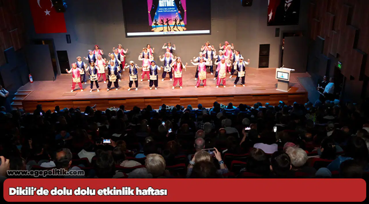 Dikili’de dolu dolu etkinlik haftası