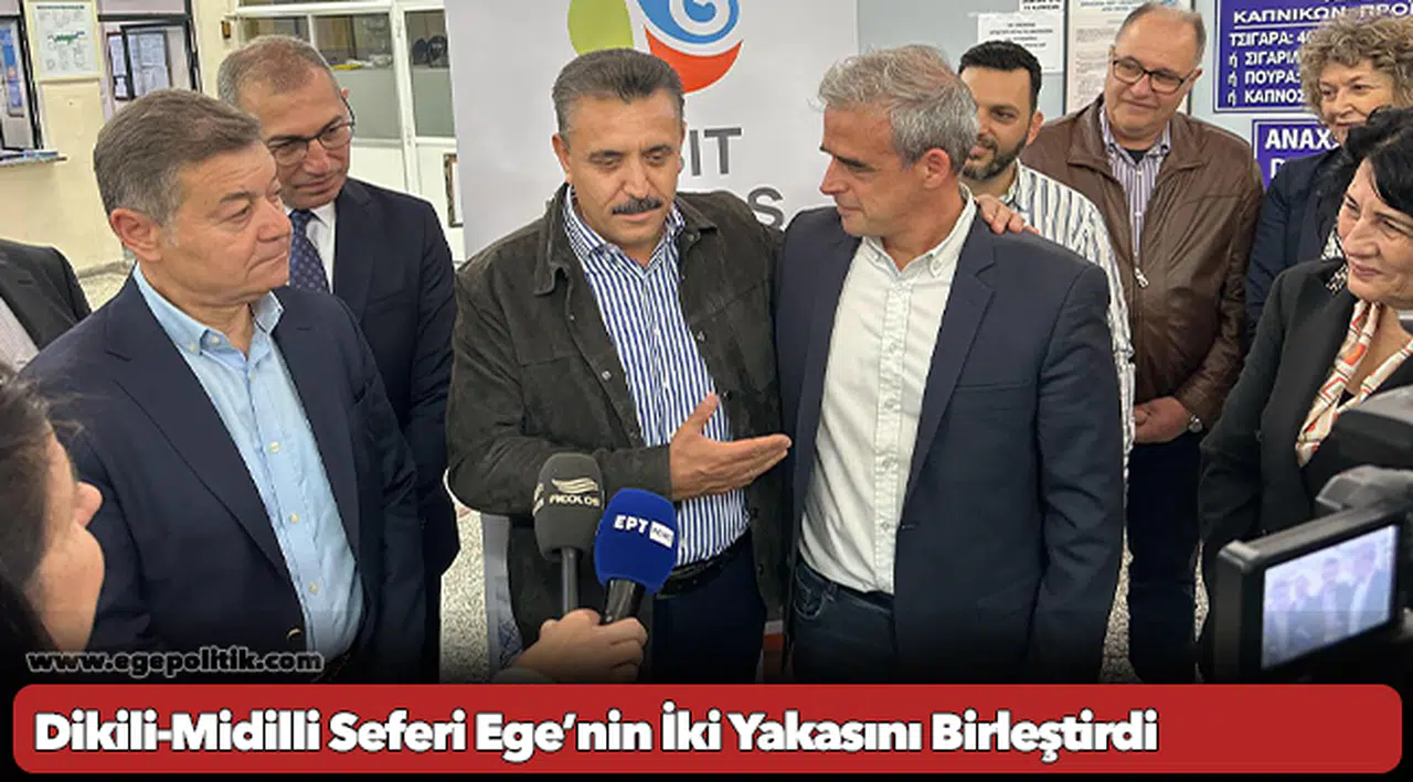 Dikili-Midilli Seferi Ege’nin İki Yakasını Birleştirdi