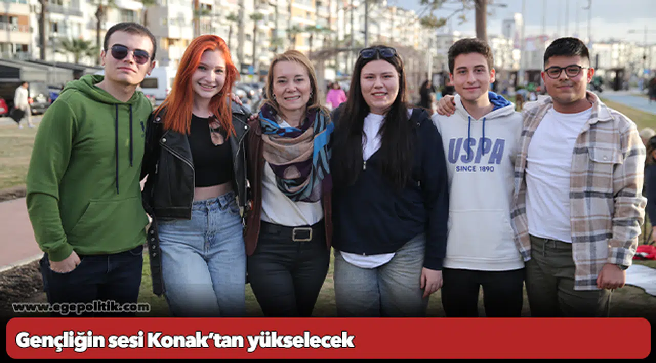 Gençliğin sesi Konak’tan yükselecek