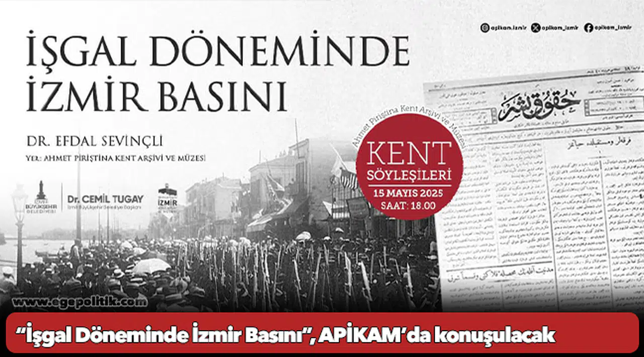 “İşgal Döneminde İzmir Basını”, APİKAM’da konuşulacak
