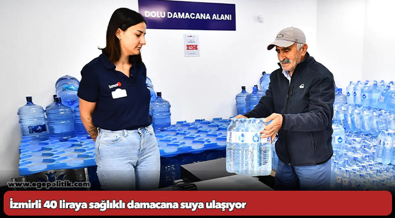 İzmirli 40 liraya sağlıklı damacana suya ulaşıyor