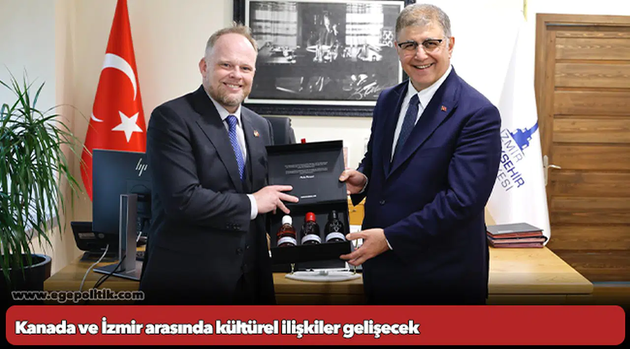Kanada ve İzmir arasında kültürel ilişkiler gelişecek