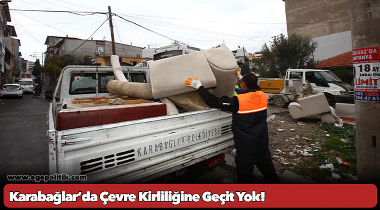 Karabağlar’da Çevre Kirliliğine Geçit Yok!