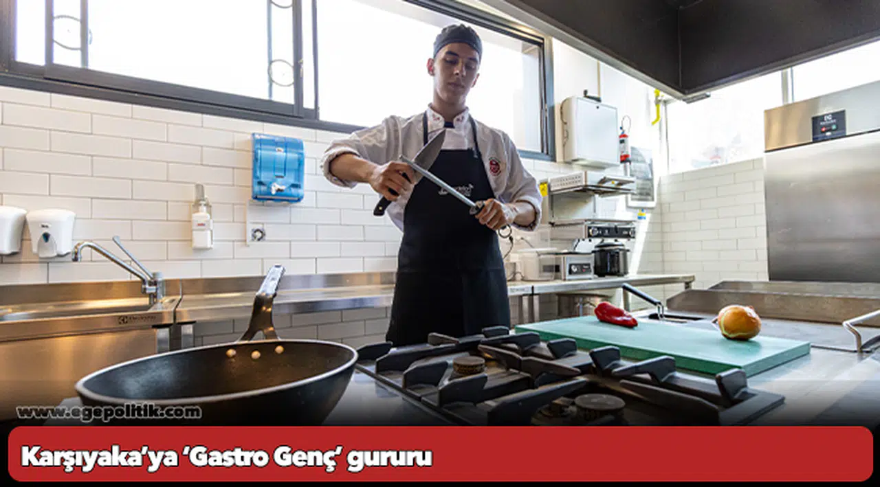 Karşıyaka’ya ‘Gastro Genç’ gururu