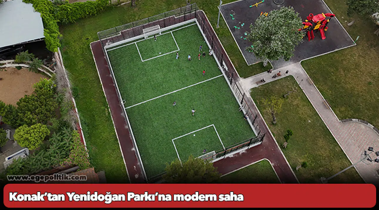 Konak’tan Yenidoğan Parkı’na modern saha