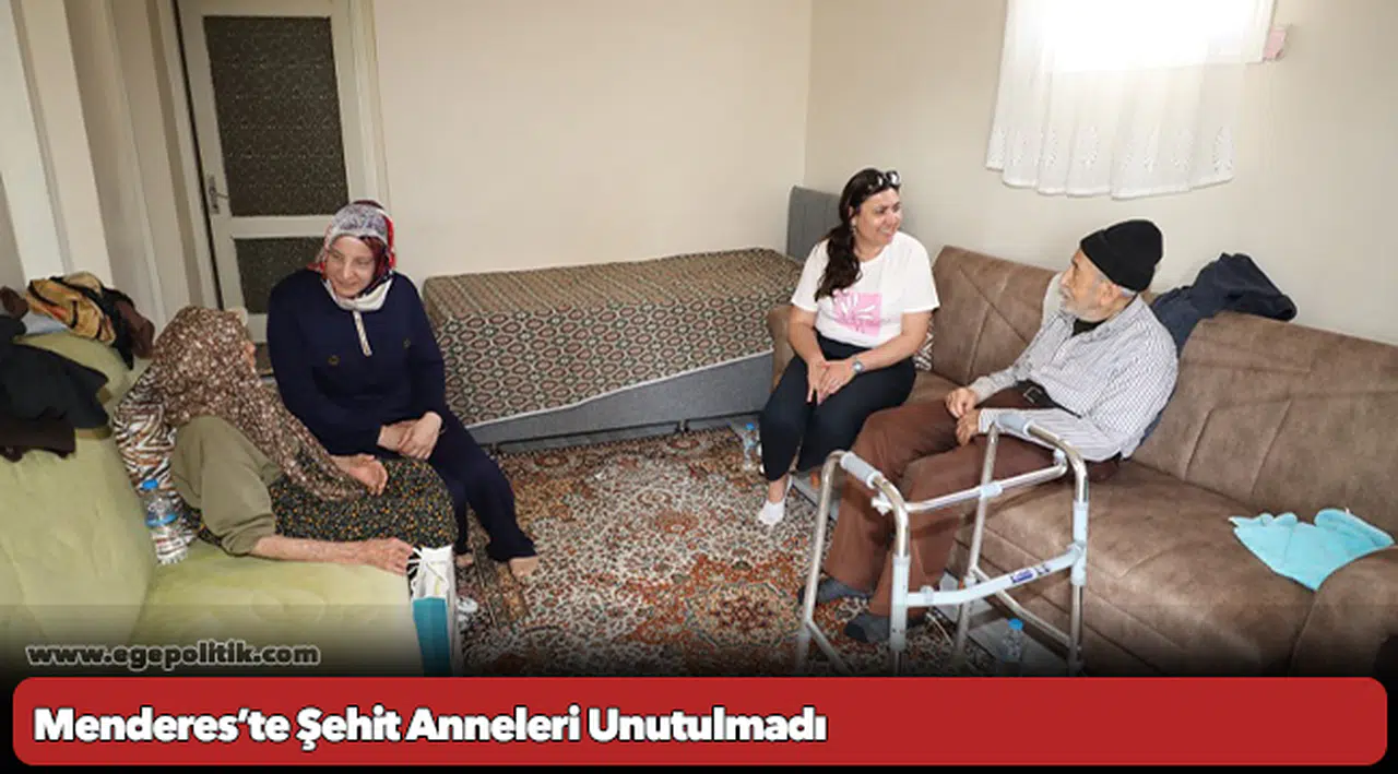 Menderes’te Şehit Anneleri Unutulmadı