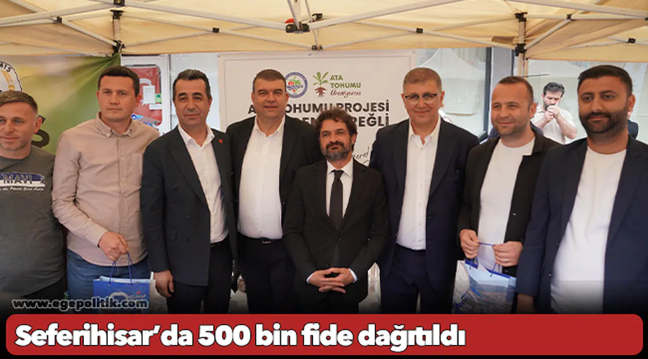 Seferihisar’da 500 bin fide dağıtıldı