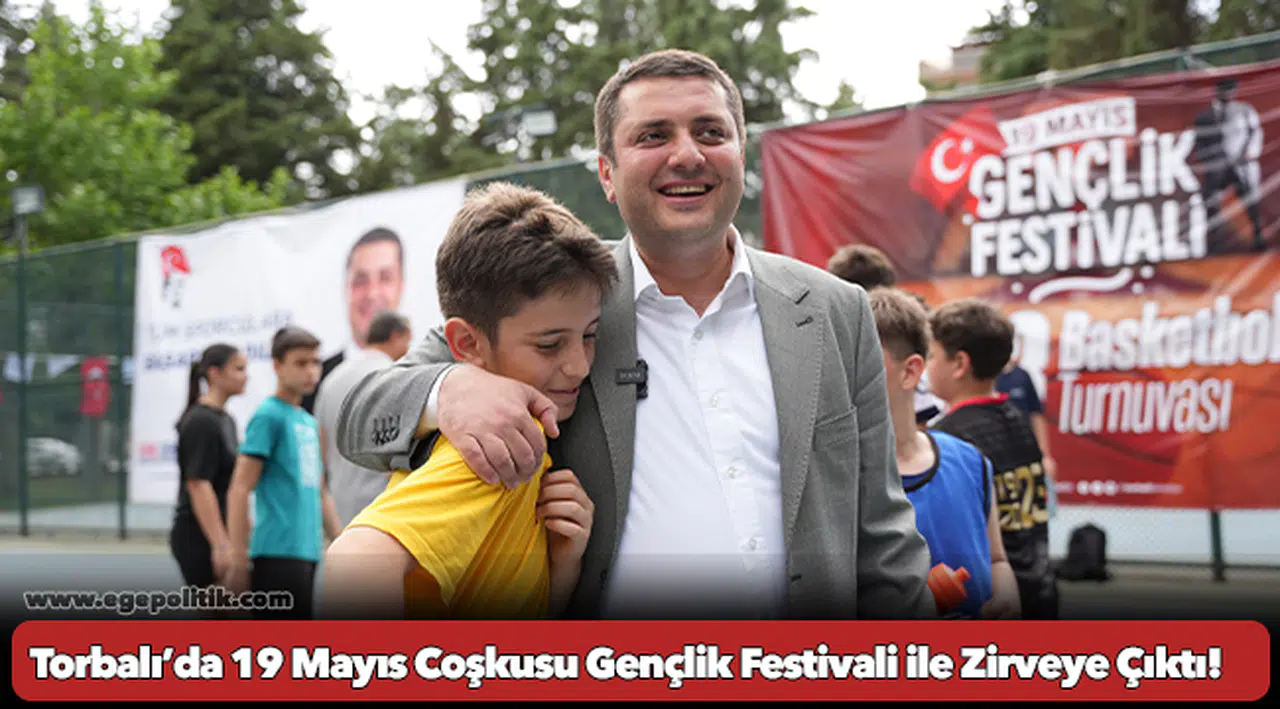 Torbalı’da 19 Mayıs Coşkusu Gençlik Festivali ile Zirveye Çıktı!