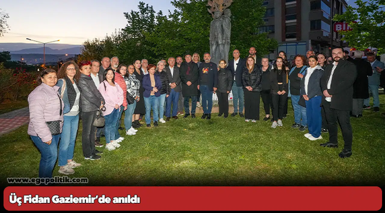 Üç Fidan Gaziemir’de anıldı