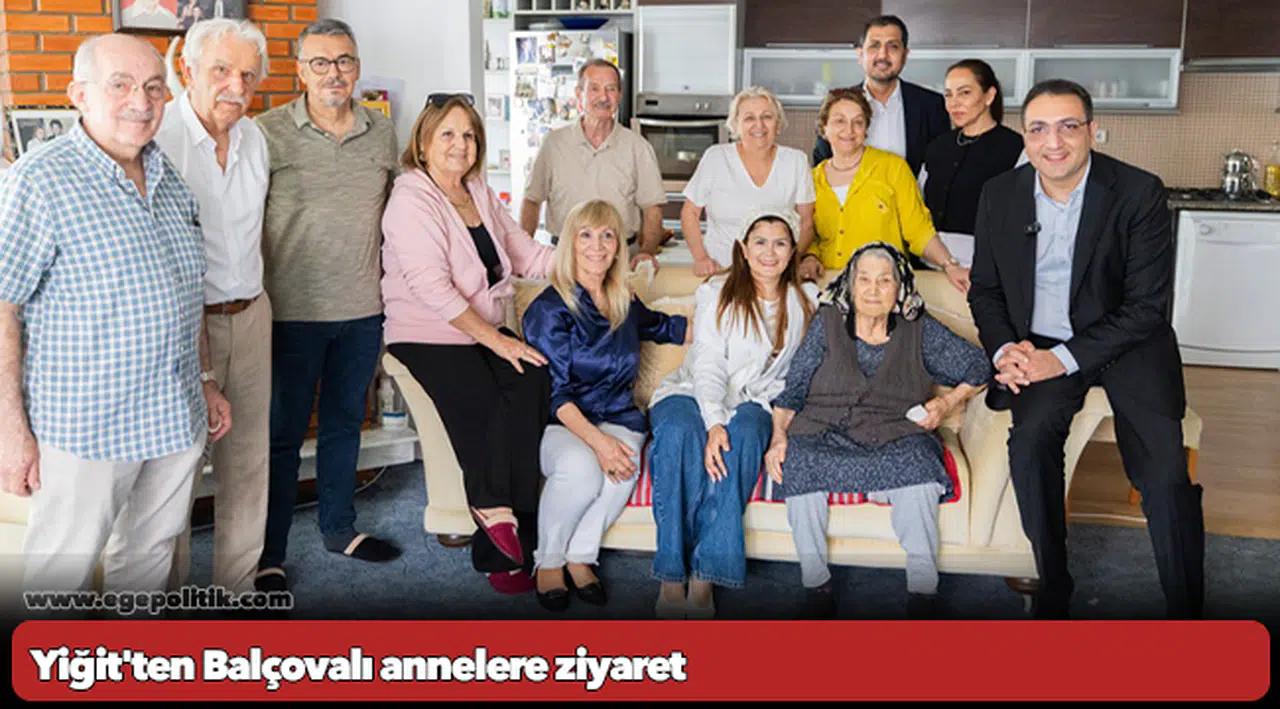 Yiğit'ten Balçovalı annelere ziyaret
