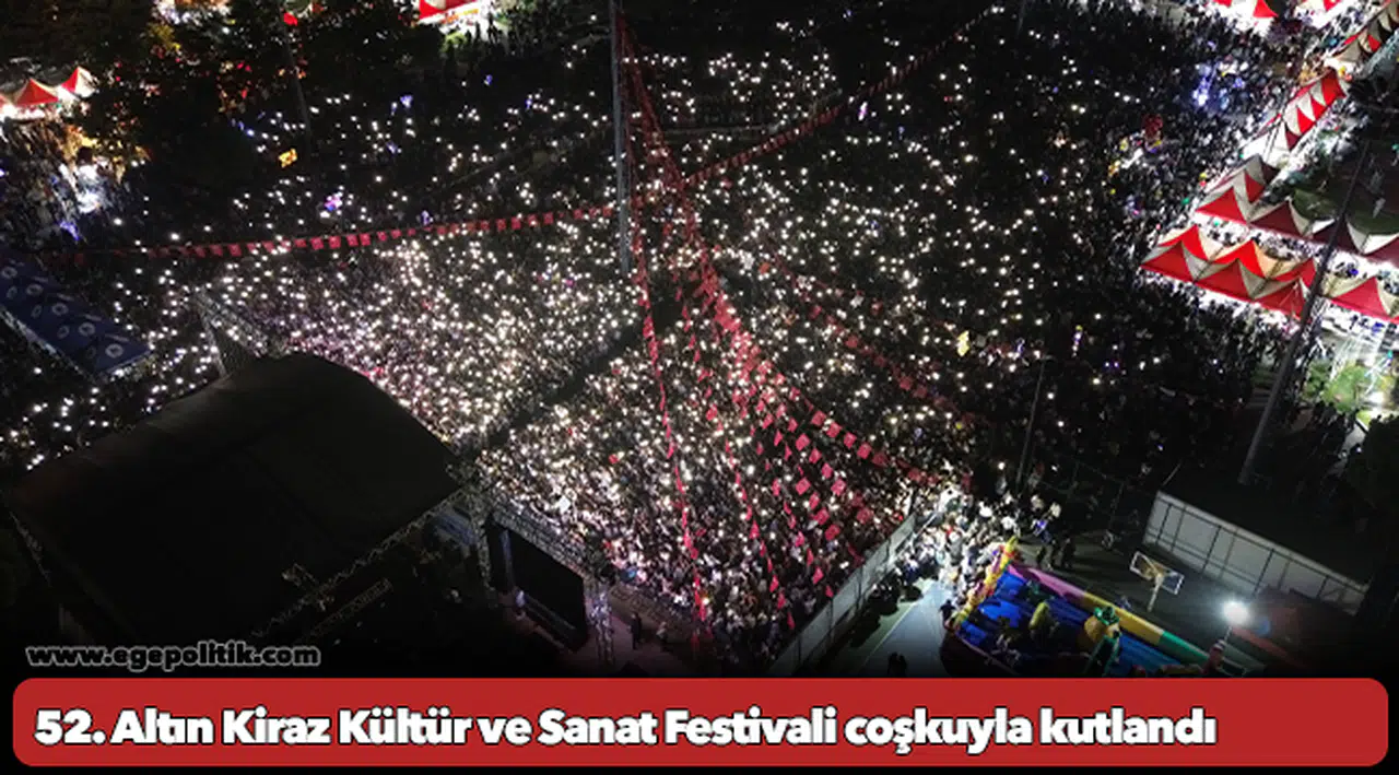 52. Altın Kiraz Kültür ve Sanat Festivali coşkuyla kutlandı