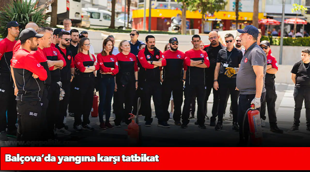 Balçova’da yangına karşı tatbikat