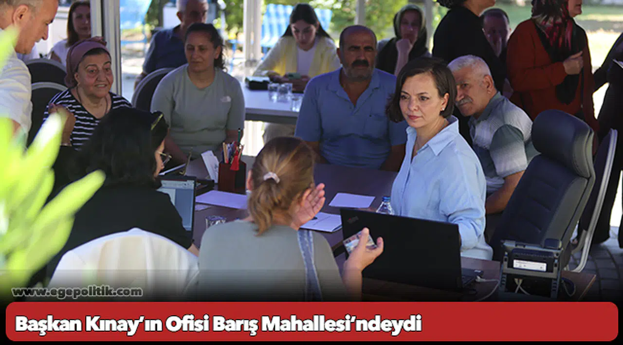 Başkan Kınay’ın Ofisi Barış Mahallesi’ndeydi