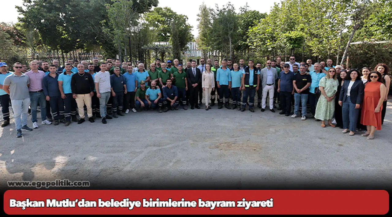 Başkan Mutlu’dan belediye birimlerine bayram ziyareti