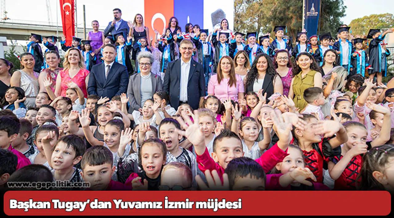 Başkan Tugay’dan Yuvamız İzmir müjdesi