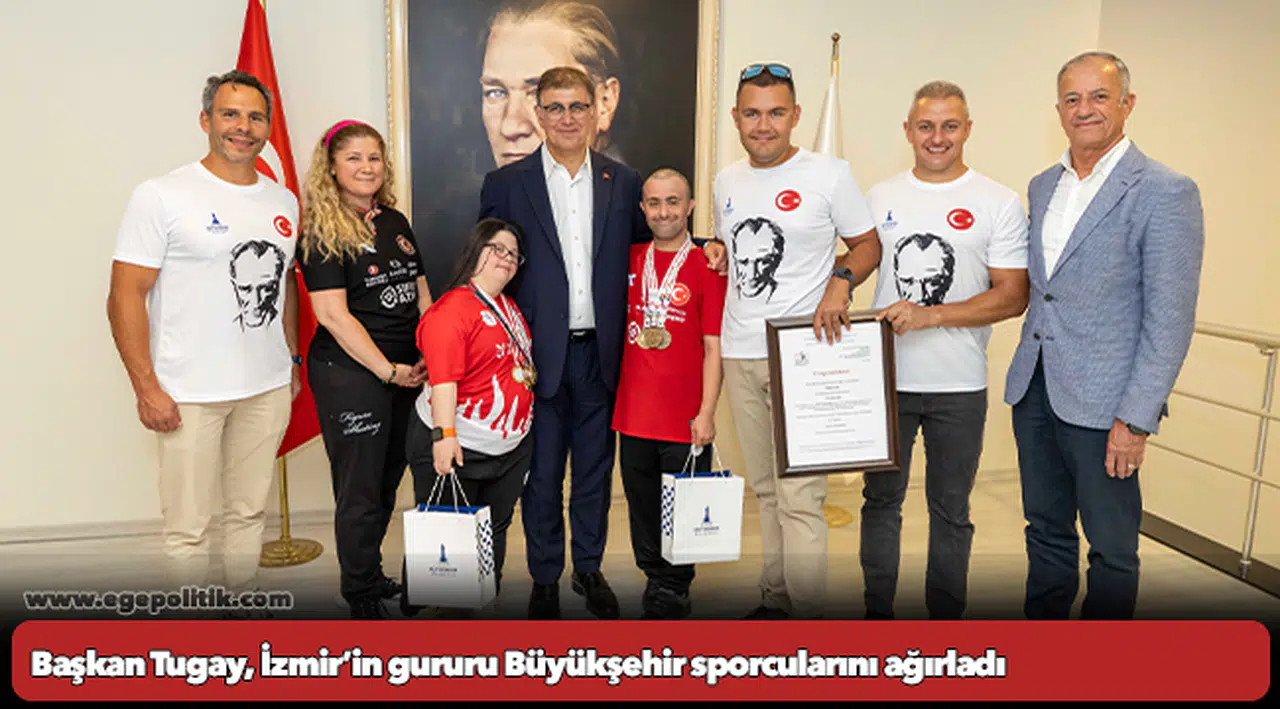 Başkan Tugay, İzmir’in gururu Büyükşehir sporcularını ağırladı