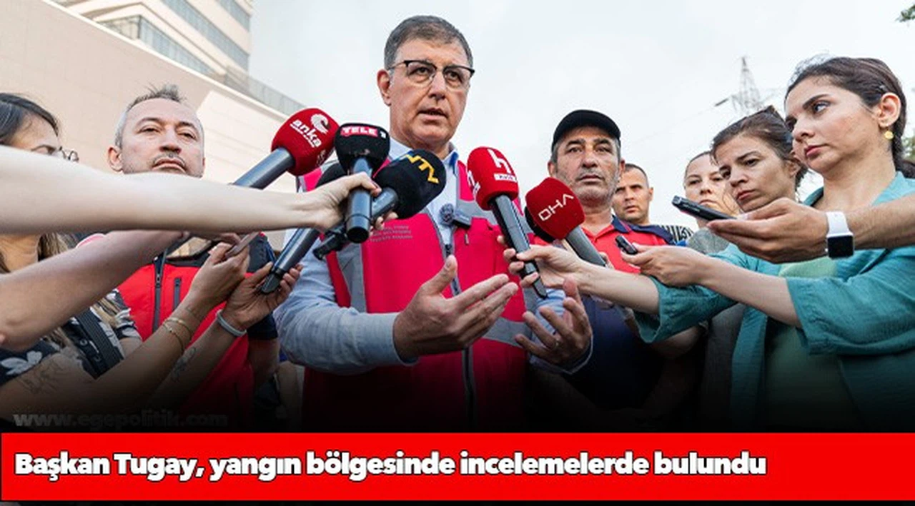 Başkan Tugay, yangın bölgesinde incelemelerde bulundu