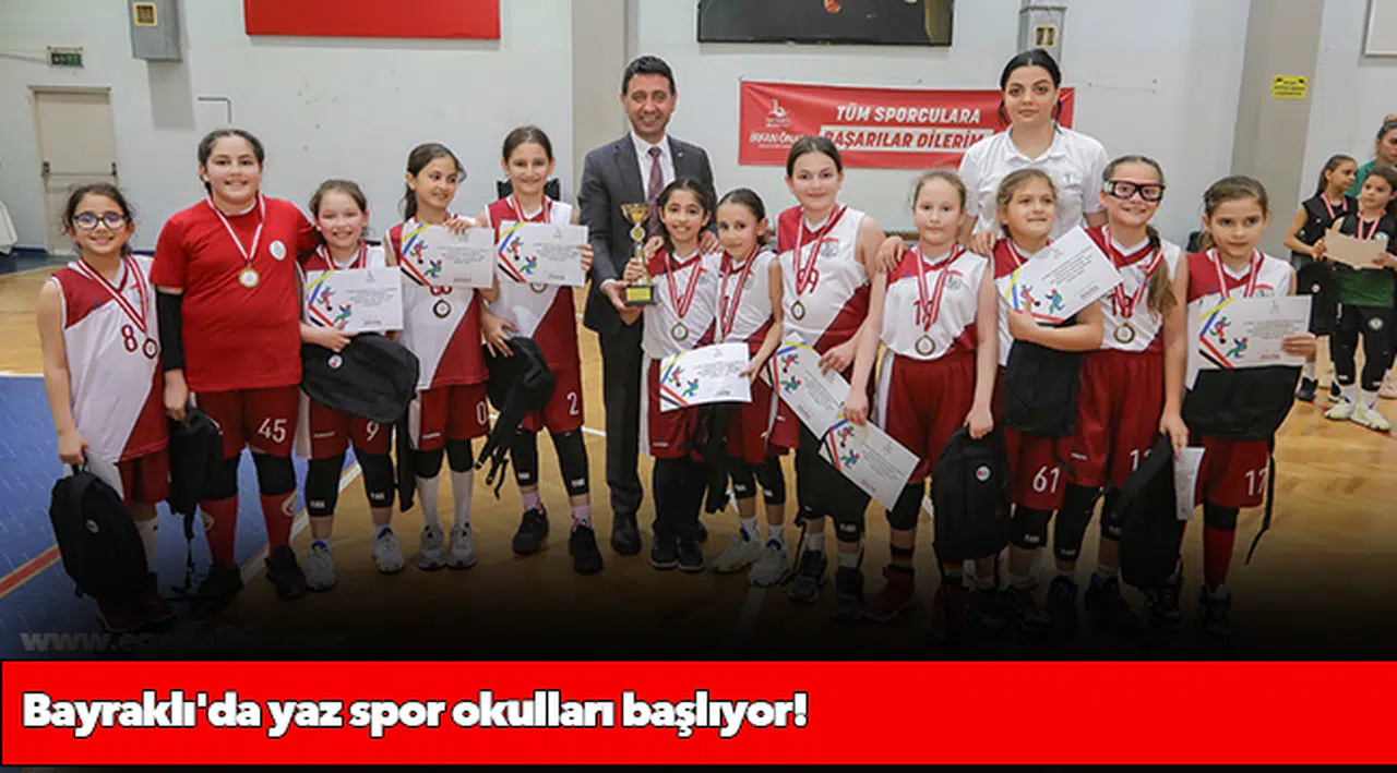 Bayraklı'da yaz spor okulları başlıyor!