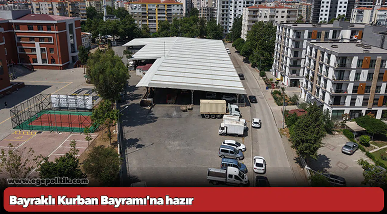 Bayraklı Kurban Bayramı'na hazır