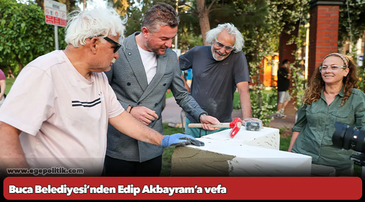 Buca Belediyesi’nden Edip Akbayram’a vefa