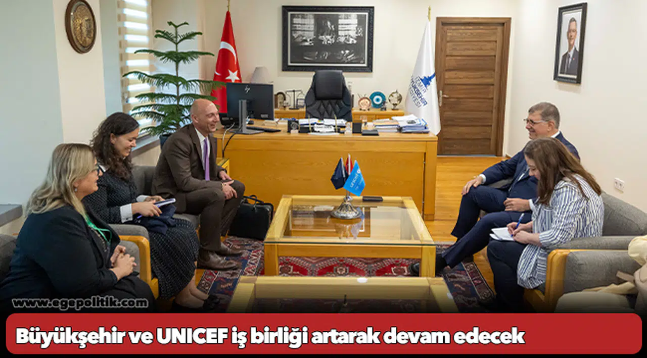 Büyükşehir ve UNICEF iş birliği artarak devam edecek