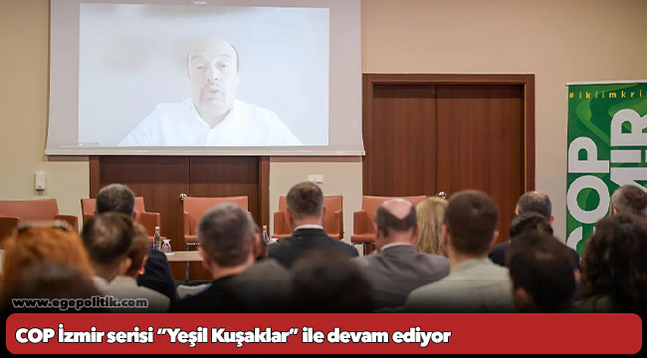 COP İzmir serisi “Yeşil Kuşaklar” ile devam ediyor