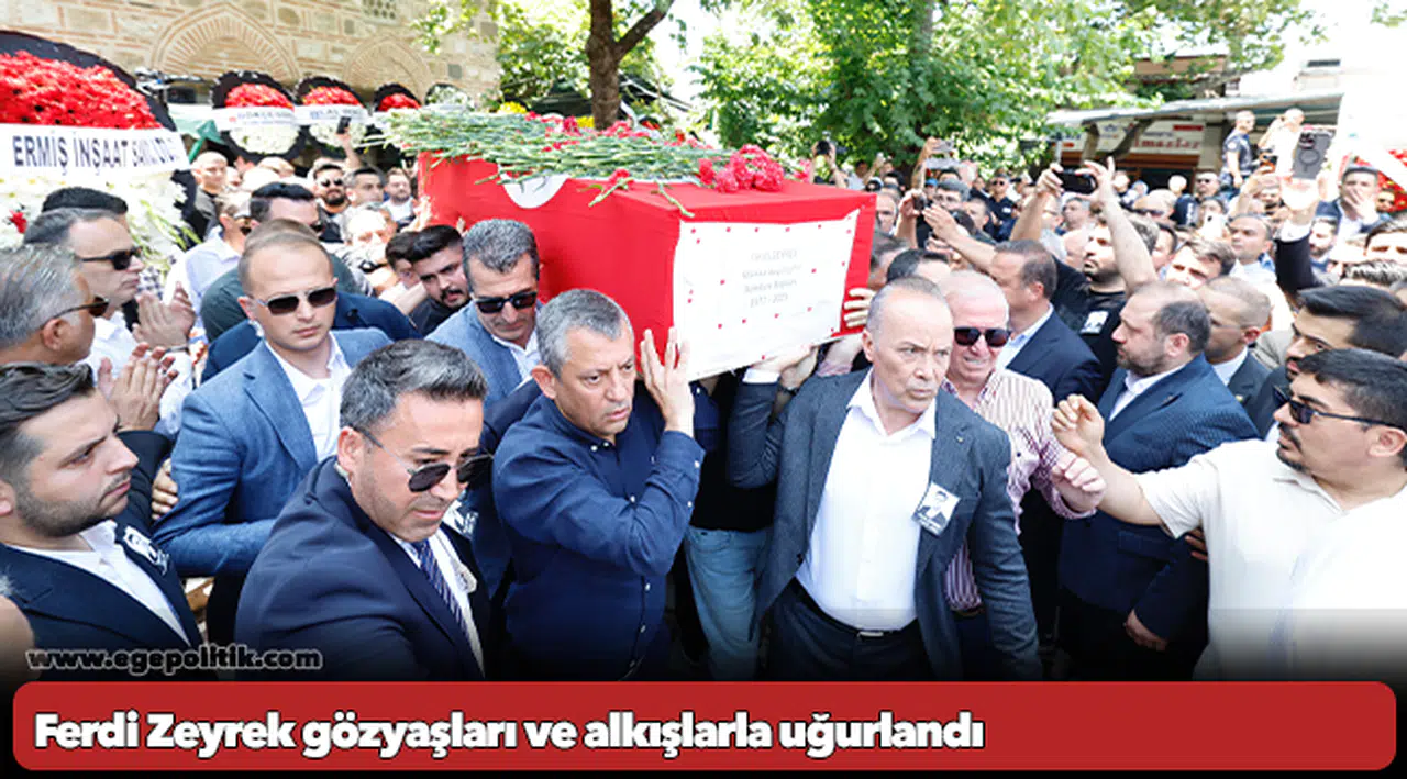 Ferdi Zeyrek gözyaşları ve alkışlarla uğurlandı