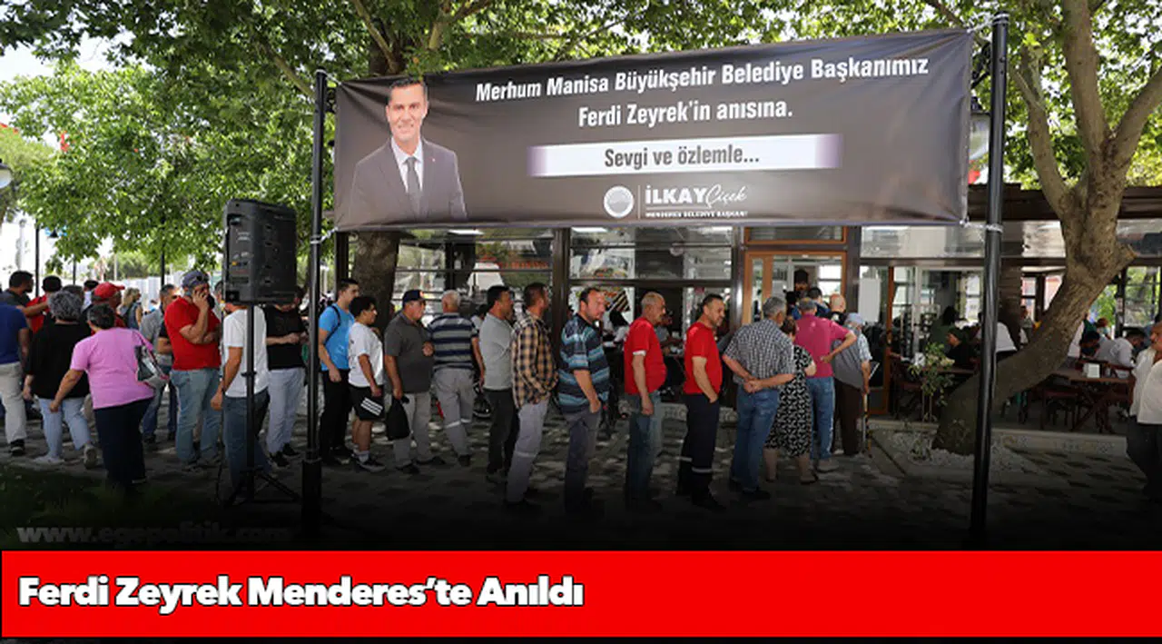 Ferdi Zeyrek Menderes’te Anıldı