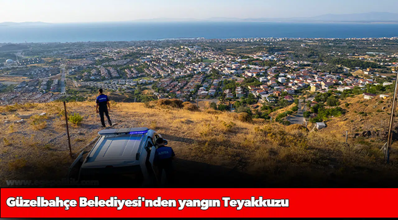 Güzelbahçe Belediyesi'nden Yangın Teyakkuzu