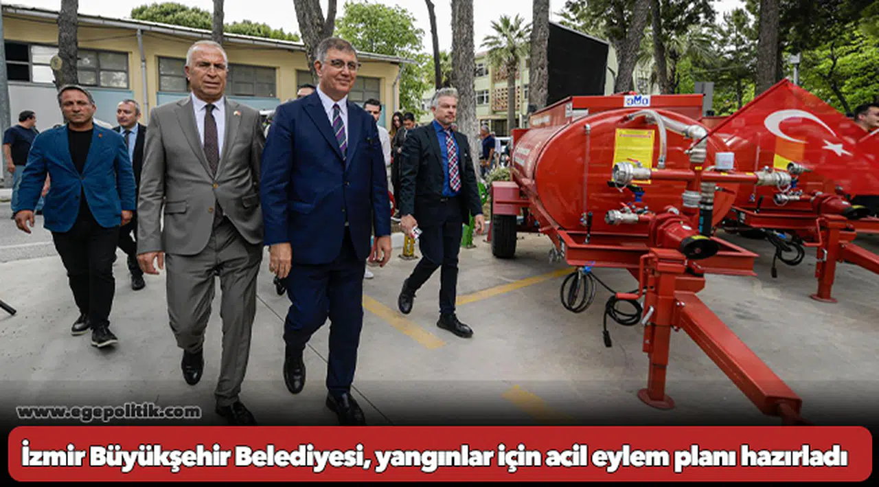 İzmir Büyükşehir Belediyesi, yangınlar için acil eylem planı hazırladı