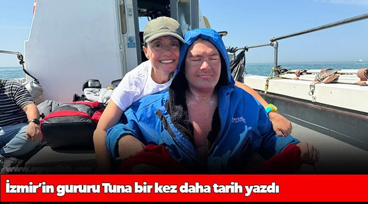İzmir’in gururu Tuna bir kez daha tarih yazdı