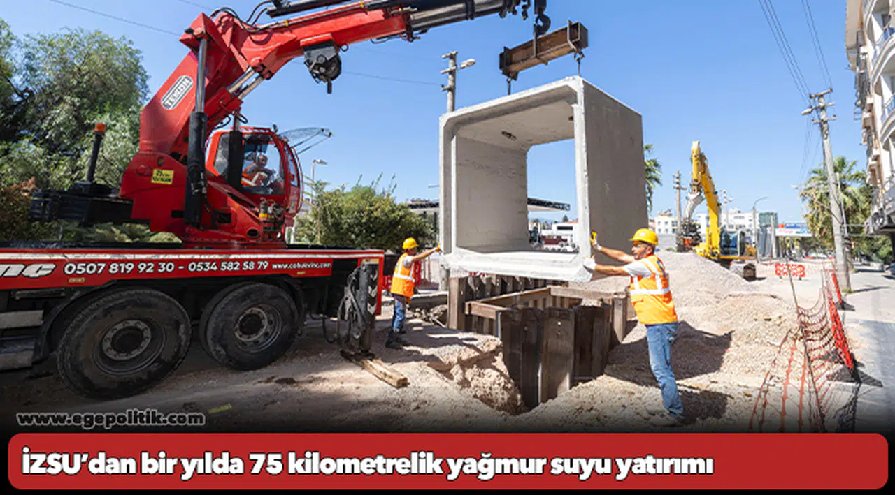 İZSU’dan bir yılda 75 kilometrelik yağmur suyu yatırımı