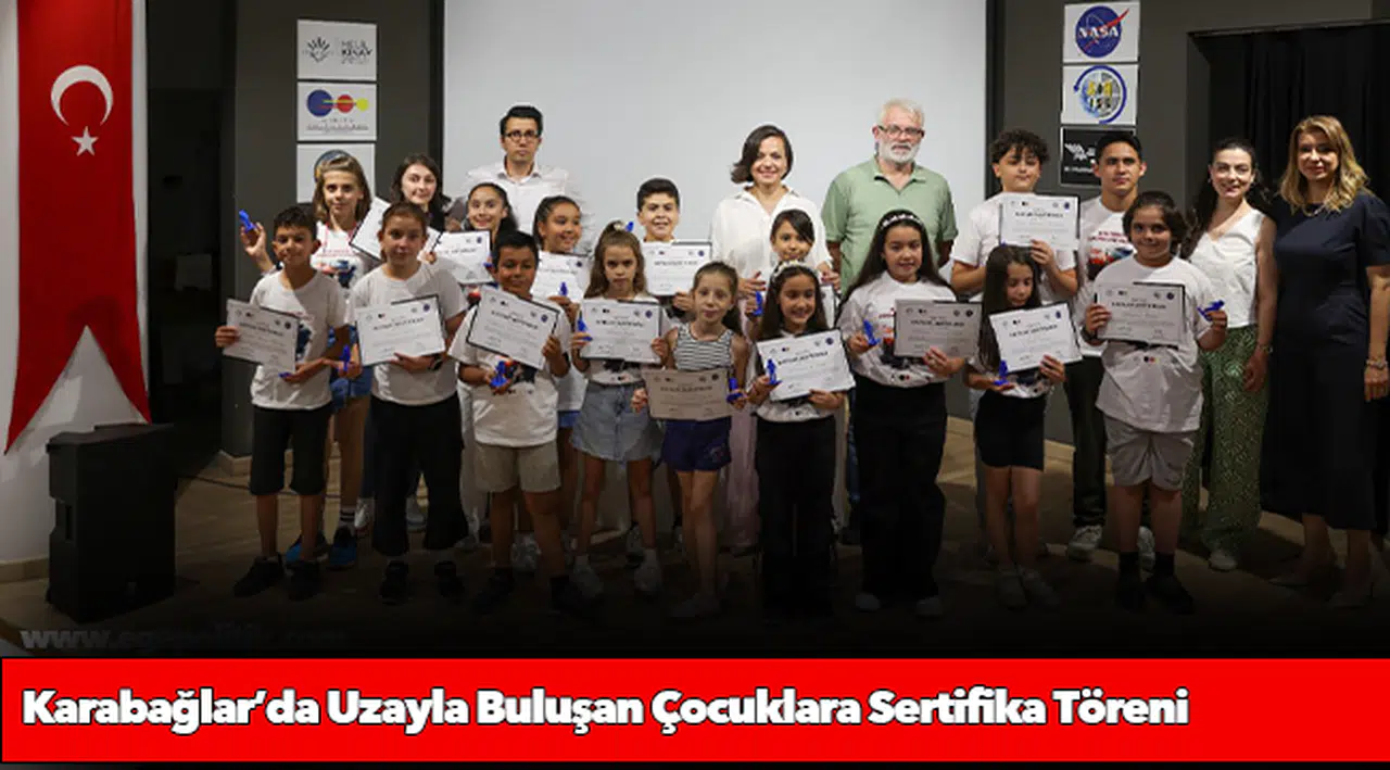 Karabağlar’da Uzayla Buluşan Çocuklara Sertifika Töreni
