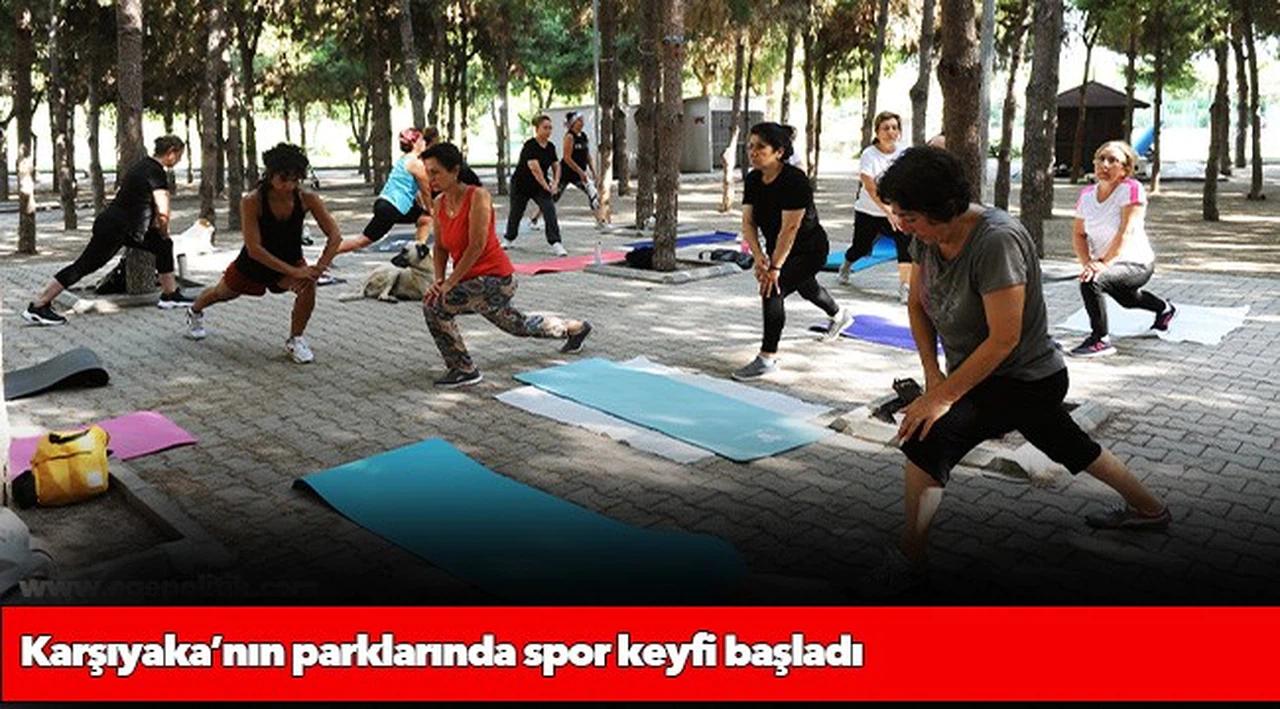 Karşıyaka’nın parklarında spor keyfi başladı