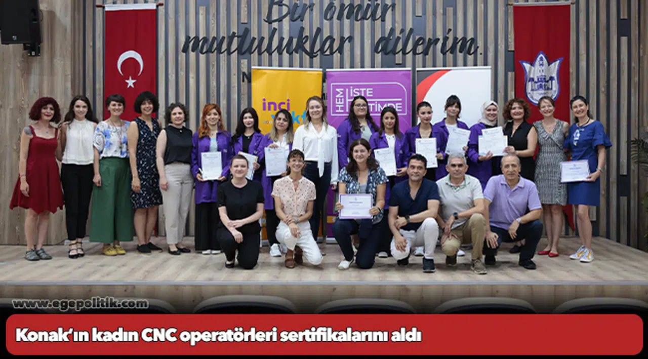 Konak’ın kadın CNC operatörleri sertifikalarını aldı