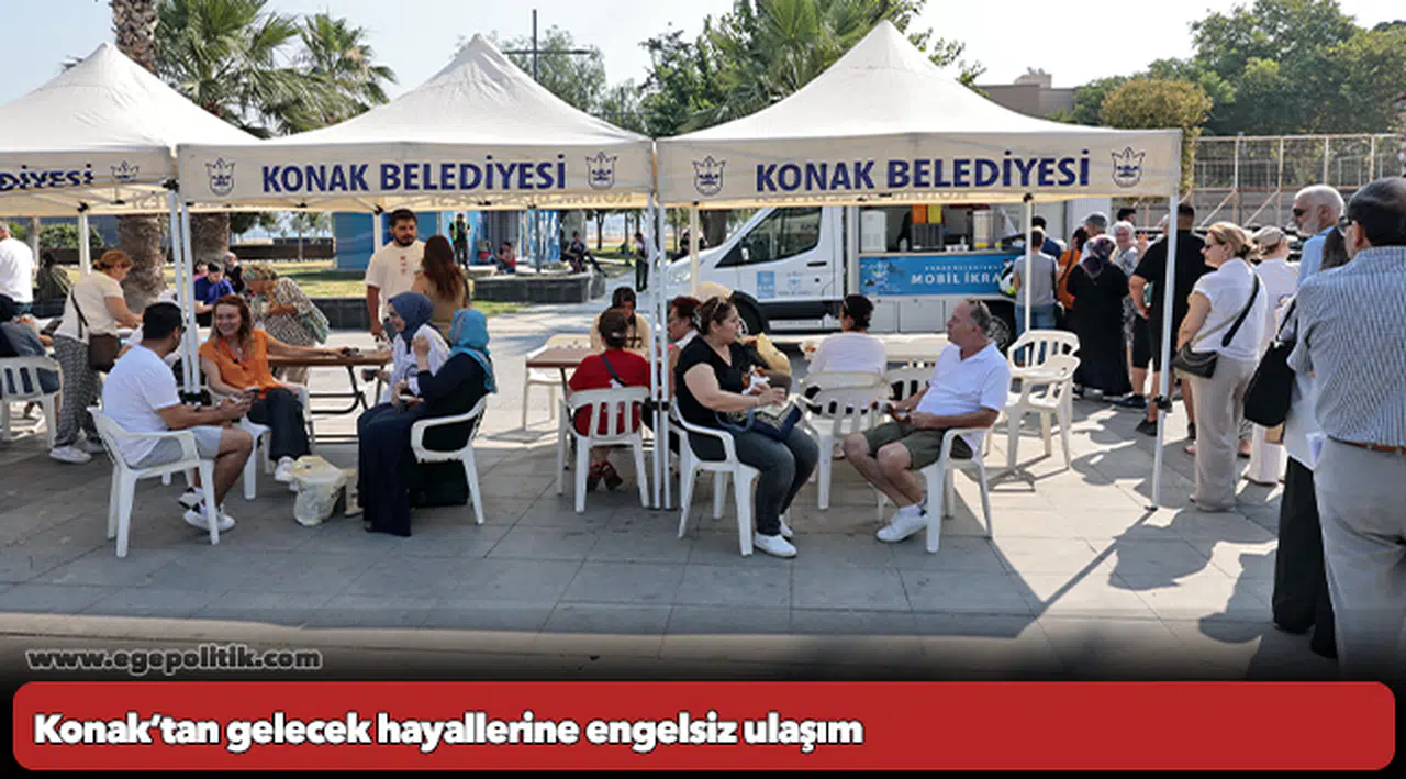 Konak’tan gelecek hayallerine engelsiz ulaşım