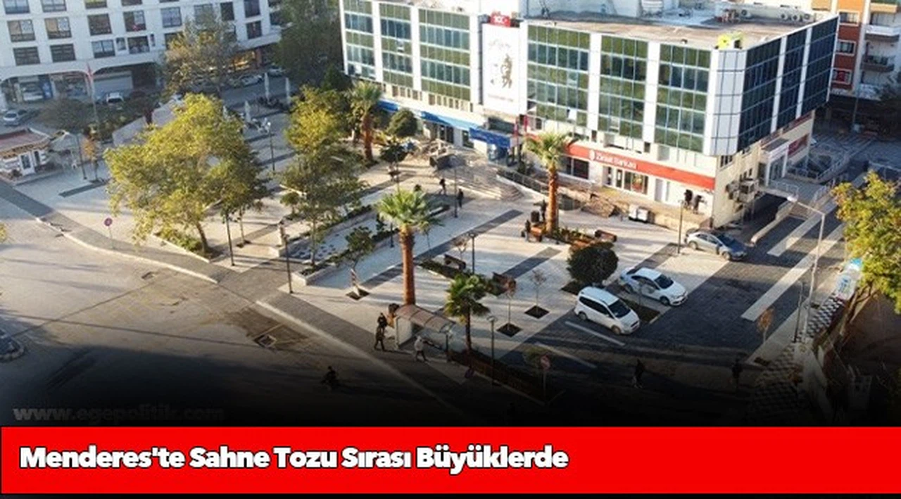 Menderes'te Sahne Tozu Sırası Büyüklerde