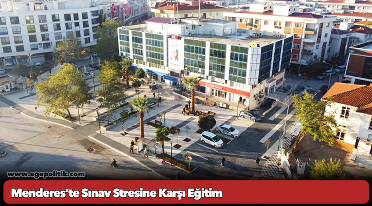 Menderes’te Sınav Stresine Karşı Eğitim
