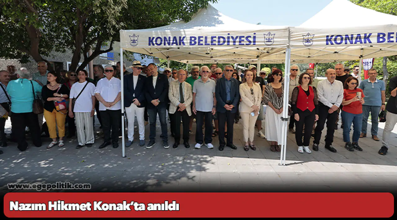 Nazım Hikmet Konak’ta anıldı