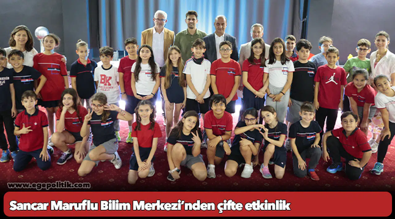 Sancar Maruflu Bilim Merkezi’nden çifte etkinlik