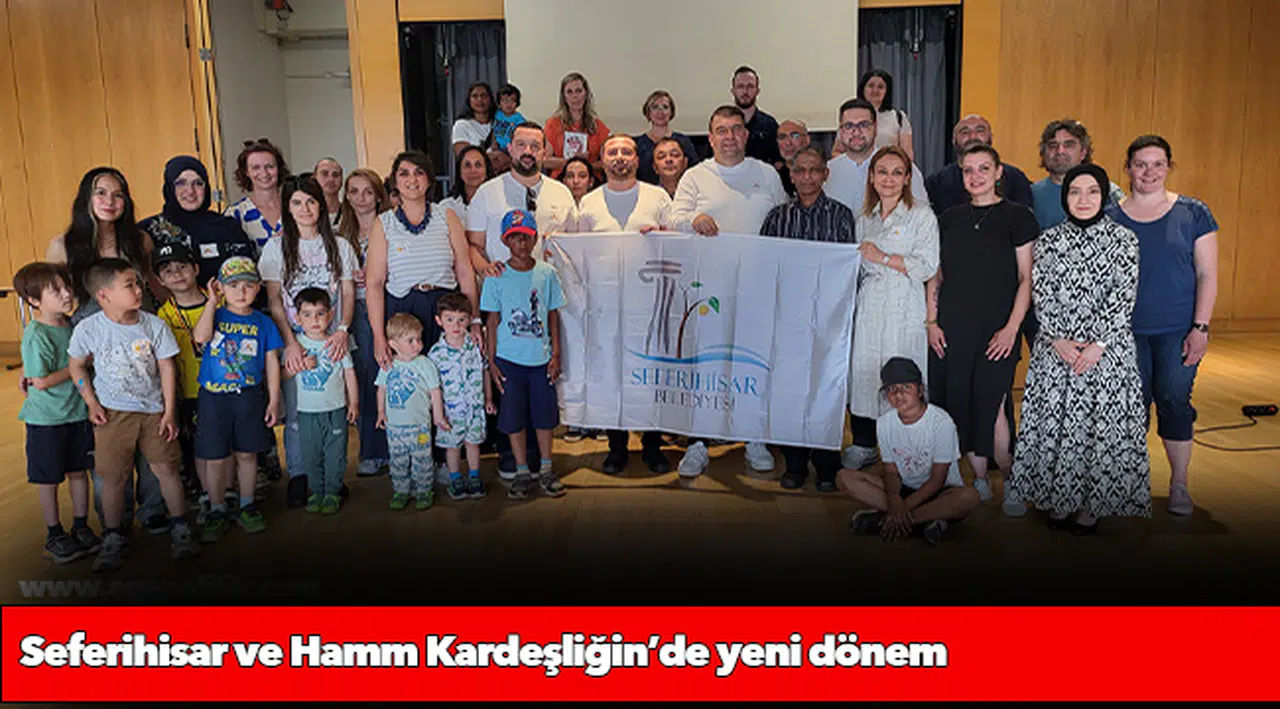 Seferihisar ve Hamm Kardeşliğin’de yeni dönem