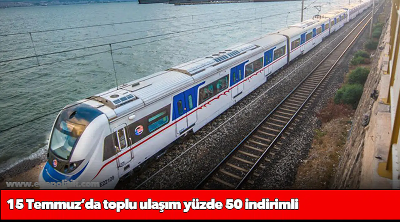 15 Temmuz’da toplu ulaşım yüzde 50 indirimli