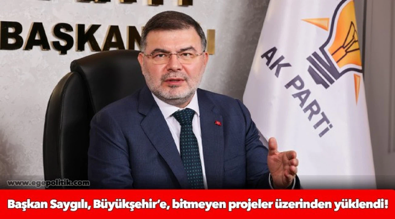 Başkan Saygılı, Büyükşehir’e, bitmeyen projeler üzerinden yüklendi!