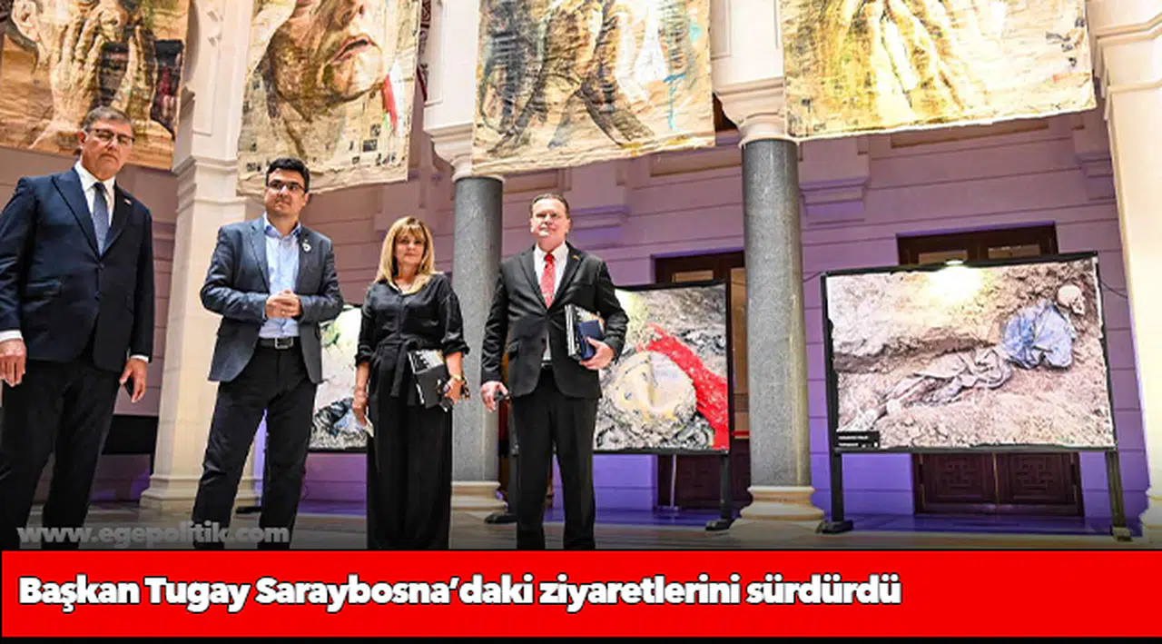 Başkan Tugay Saraybosna’daki ziyaretlerini sürdürdü
