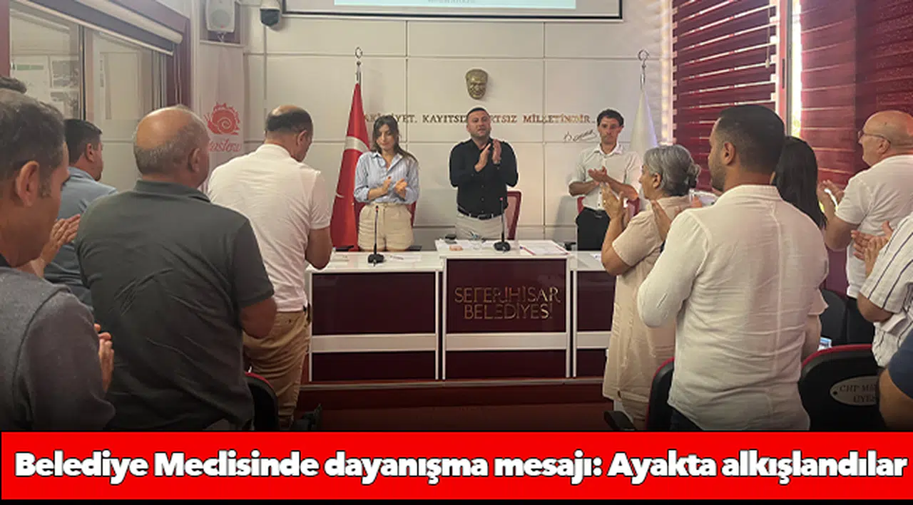 Belediye Meclisinde dayanışma mesajı: Ayakta alkışlandılar