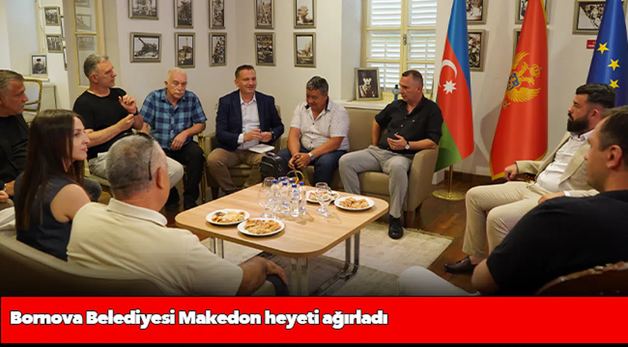 Bornova Belediyesi Makedon heyeti ağırladı
