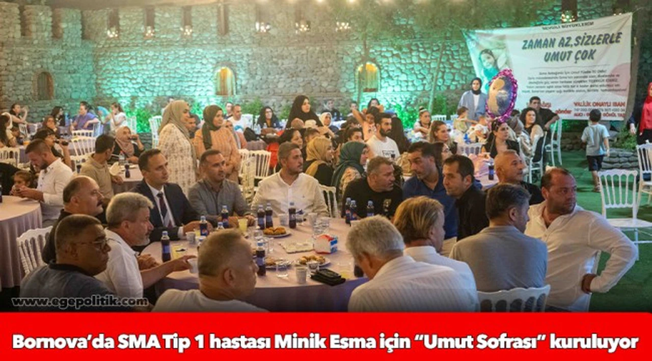 Bornova’da SMA Tip 1 hastası Minik Esma için “Umut Sofrası” kuruluyor